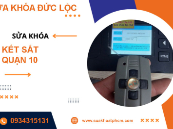 Sửa Khóa Két Sắt Quận 10 Uy Tín, Chuyên Nghiệp - Sửa Khóa Đức Lộc